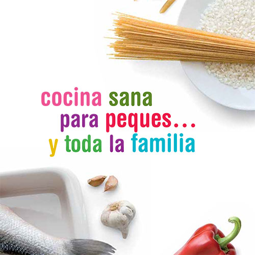 Cocina sana para peques y toda la familia