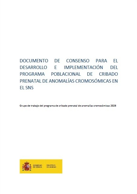 Documento de consenso para el desarrollo e implementación del programa poblacional de cribado prenatal de anomalías cromosómicas en el SNS.