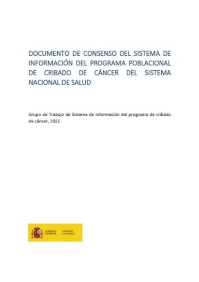 Documento de consenso del sistema de información del programa poblacional de cribado de cáncer del sistema nacional de salud.