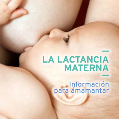 La lactancia materna. Información para amamantar